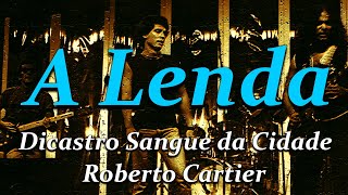 Dicastro Sangue da Cidade \u0026 Cartier - A Lenda