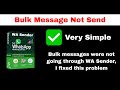 Bulk messages were not going through | I fixit this problem WA Sender v3.7 2025