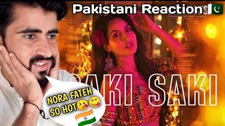 Pakistani Reaction 😋Full Song: 0 SAKI SAKI [ Batla House [ Nora Fatehi, Tanishk B,Neha K,Tulsi