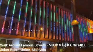 Walk Around Famous Streets - MBJB \u0026 Post Office JB, Johor Bahru, Johor, Malaysia