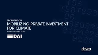 Spotlight on: Mobilizing private investment for climate