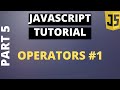 Javascript Tutorial Basics: Part5- Operators #1 Arithmetic and Assignment Operators