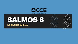 SALMO 8 (LA GLORIA DE DIOS SE REVELA POR SU CREACION Y EL AMOR POR LOS HOMBRES.)