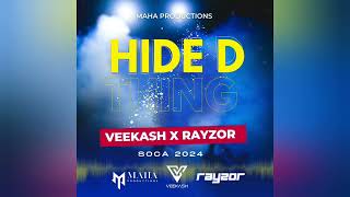 Veekash X Rayzor - Hide D Thing | Soca 2024