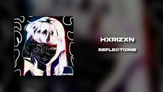 HXRIZXN - REFLECTIONS