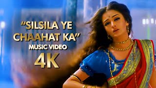 "Silsila Ye Chaahat Ka" | 4K Music Video | 2002 Devdas Movie | B4K