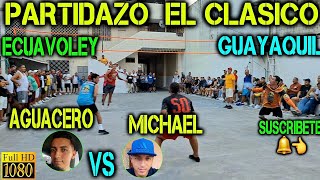 ECUAVOLEY IMPRESIONANTE 😱 AGUACERO VS MICHAEL 🔥 DEJARON TODO EN CANCHA 😱💪🔥