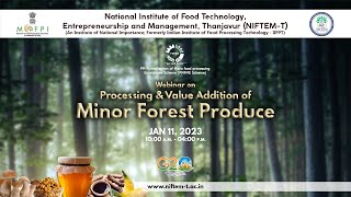 PMFME - Webinar on Processing \u0026 Value Addition Minor Forest Produce - Technical Session 1