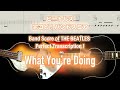 Score / TAB : What You're Doing - The Beatles - guitar, bass, drums, piano