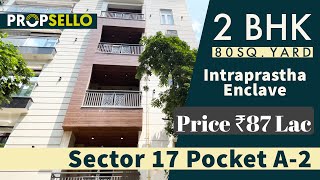 2 BHK Builder Floors in Dwarka | 80sq.yard Indraprastha Enclave Dwarka Sector 17 Pocket A-2