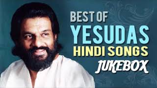Hits of Yesudas Hindi Songs | Yesudas Hindi collection songs | Top10 Yesudas Hindi hit songs jukebox