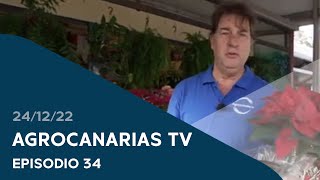 Agrocanarias Tv | ep.34 - 24/12/22