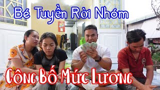 Bé Tuyền Thông Báo Nghỉ Rời Nhóm \u0026 Lần Đầu Công Khai Mức Lương