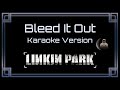 Linkin Park • Bleed It Out (CC Karaoke / Instrumental)