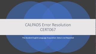 CALPADS Error Resolution CERT067