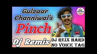 Pinch Dj Remix | Gulzaar Channiwala | New Haryanvi Remix Song 2020 | Pinch Remix No Voice Tag