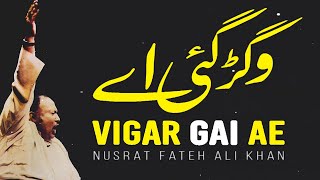 Vigar Gai Ae Thore Dina Ton | Ustad Nusrat Fateh Ali Khan | official version | NFAK official
