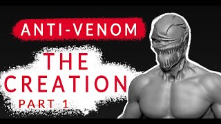 ANTI-VENOM: The Creation. Time lapse - Part 1 (Loud Music)
