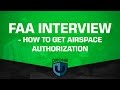 FAA INTERVIEW - How to get airspace authorization for your drone