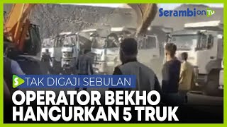 Marah, Operator Excavator Hancurkan Lima Truk Milik Bosnya