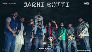 JARHI BUTTI (OFFICIAL VIDEO) VIVEK Ft. YUVI | LATEST PUNJABI SONGS 2024