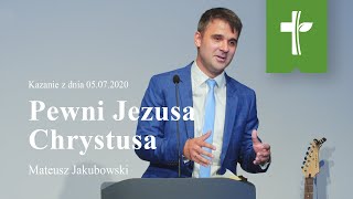 Pewni Jezusa Chrystusa || Mateusz Jakubowski