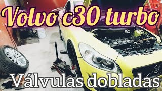 Volvo C30 turbo  con las válvulas dobladas