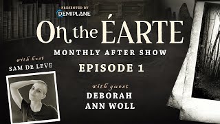 On the Éarte - Episode 1 with Deborah Ann Woll