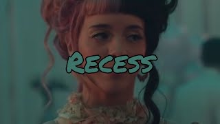 Melanie Martinez-recess (lyrics)