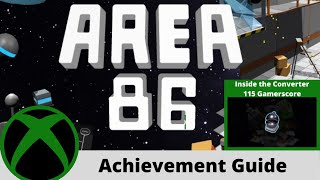 Area 86 (Inside the Converter 115g) 1 of 2 Achievement Guide on Xbox One