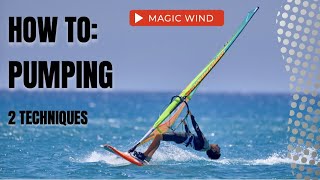 HOW TO: Pumping. Fast board acceleration and getting planing. Windsurf tuition.