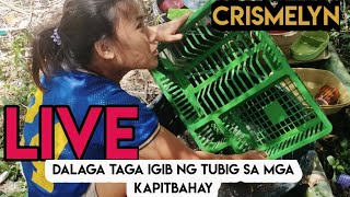 Live Dalaga taga igib Ng Tubig Sa Mga Kabitbahay CRISMELYN Smile na