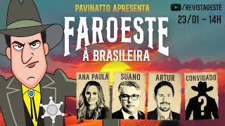 FAROESTE À BRASILEIRA, com Tiago Pavinatto - 23/01/2025