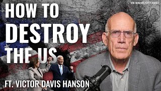VICTOR DAVIS HANSON: What Would it Take to Destroy the United States?