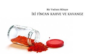 Bir Yudum Hikaye-İki Fincan Kahve ve Kavanoz