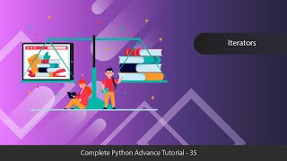 What is Iterators - Python Advanced Tutorial Series - 35