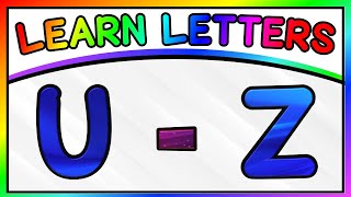 LETTER RECOGNITION FOR PRESCHOOLERS - LEARN LETTERS U To Z | Recognizing ABC Letters