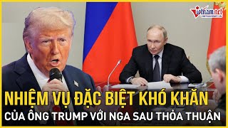 Ông Trump tung đòn quyết định ép Nga ngừng bắn hoặc chấp nhận thất bại sau thoả thuận Mỹ - Ukraine?