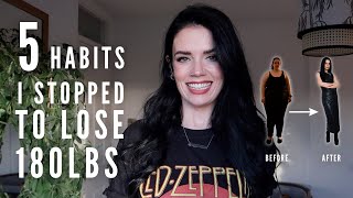 5 Habits I Needed To Change To Lose 180 Lbs | Half of Carla
