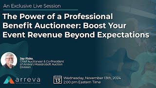 Arreva Webinar - The Power of a Professional Benefit Auctioneer: Boost Your Event Revenue