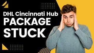 DHL Cincinnati Hub Ohio | Package is Stuck!? 😡🤬