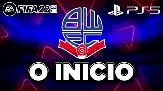 PS5 LIVE | FIFA 22 - MODO CARREIRA - O INÍCIO !! EP 1 #BOLTON #FIFA22 #PS5 #MODOCARREIRA