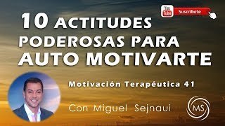 10 ACTITUDES PODEROSAS PARA AUTO MOTIVARTE   Motivación Terapétuica 41