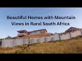 Beautiful Homes with mountain views in Rural South Africa- affordable living - peaceful living