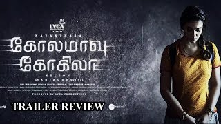 Kolamaavu Kokila [CoCo] - Official Trailer Review | Nayanthara | Anirudh | Nelson | Lyca Productions