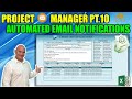 How To Create Automated Email Notifications For Your Projects [Excel Project Manager Pt 10 - Final]