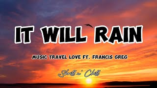 It Will Rain -Bruno Mars  (Music Travel Love ft. Francis Greg Cover) Lyric Video