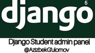Python Django lesson_5 | Student Admin panel