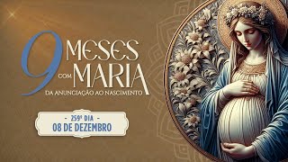 259º DIA - NOVE MESES COM MARIA 2024 - NOVENA DA ANUNCIAÇÃO AO NASCIMENTO DE JESUS