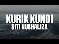 SITI NURHALIZA - Kurik Kundi (Official Lyric Video)